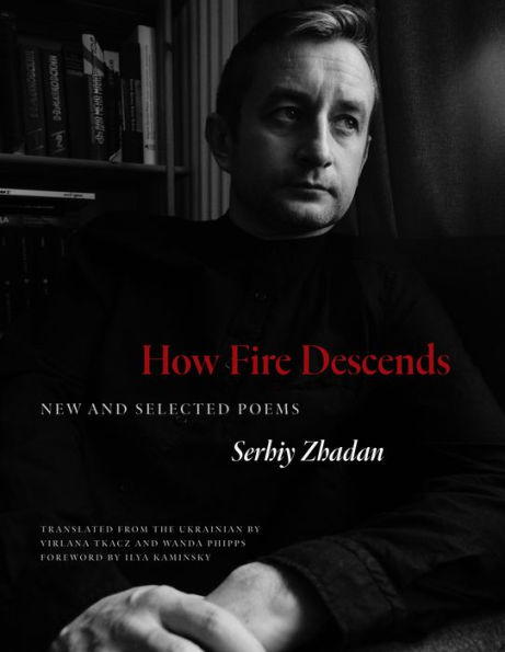 How Fire Descends: New and Selected Poems