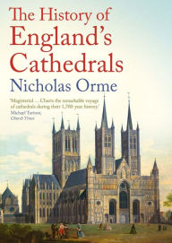 Ebook downloads in pdf format The History of England's Cathedrals RTF 9780300275483 by Nicholas Orme