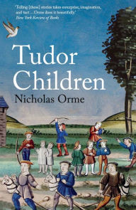 Title: Tudor Children, Author: Nicholas Orme