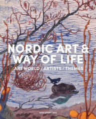 Ebooks free download Nordic Art and Way of Life: Art World, Artists and Themes 9780300276275 by Susanna Pettersson, Anna-Maria von Bonsdorff ePub (English Edition)