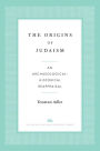 The Origins of Judaism: An Archaeological-Historical Reappraisal