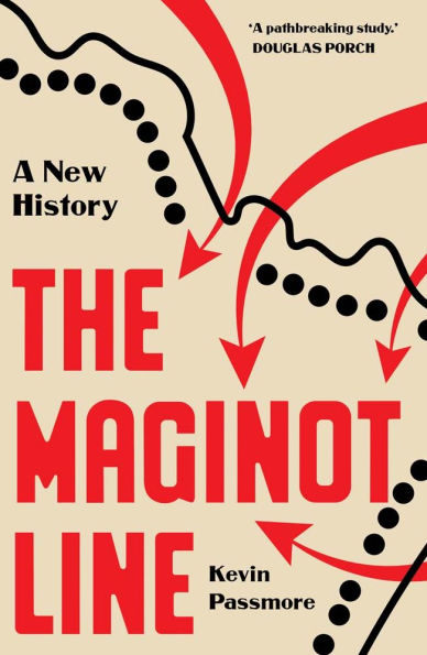 The Maginot Line: A New History