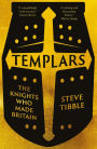 Templars: The Knights Who Made Britain