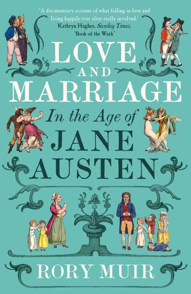 Love and Marriage the Age of Jane Austen