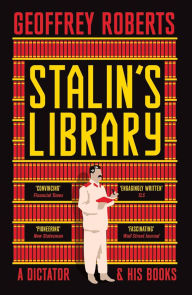 Free it ebook download pdf Stalin's Library: A Dictator and his Books by Geoffrey Roberts 9780300281132 (English literature)