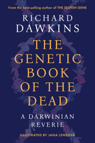 Title: The Genetic Book of the Dead: A Darwinian Reverie, Author: Richard Dawkins