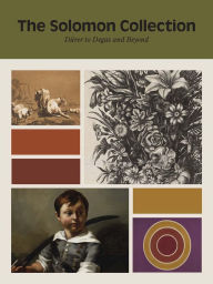Title: The Solomon Collection: Durer to Degas and Beyond, Author: Marina Kliger