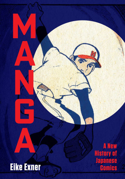 Manga: A New History of Japanese Comics