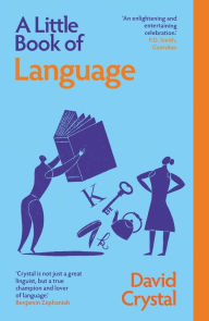 Title: A Little Book of Language, Author: David Crystal