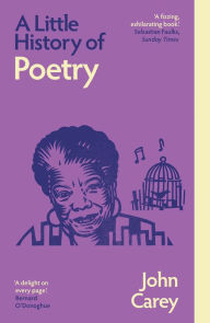 Title: A Little History of Poetry, Author: John Carey