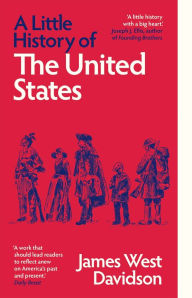 Title: A Little History of the United States, Author: James West Davidson