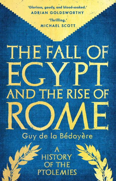 the Fall of Egypt and Rise Rome: A History Ptolemies