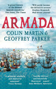 Title: Armada: The Spanish Enterprise and England's Deliverance in 1588, Author: Colin Martin