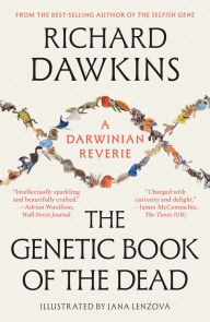Title: The Genetic Book of the Dead: A Darwinian Reverie, Author: Richard Dawkins