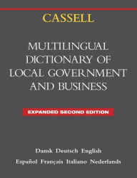 Title: Cassell Multilingual Dictionary of Local Government: Second Edition / Edition 2, Author: Clive leo McNeir