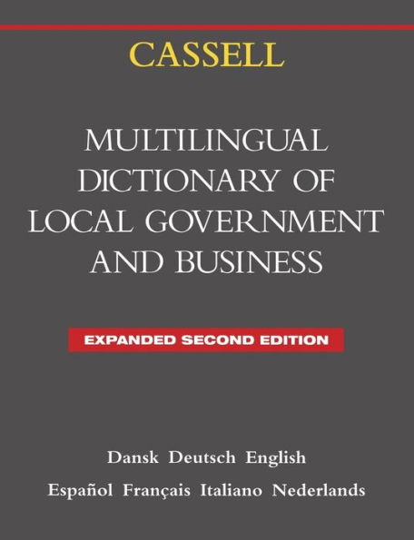 Cassell Multilingual Dictionary of Local Government: Second Edition / Edition 2