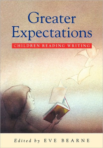 Greater Expectations: Children, Reading, Writing