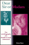 Dear Sir or Madam?: The Autobiography of a Female-to-Male Transsexual