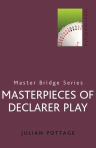 Title: Masterpieces Of Declarer Play, Author: Julian Pottage