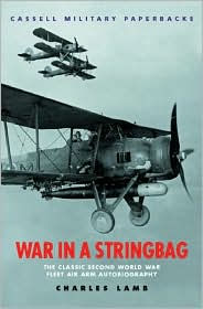 War in a Stringbag: The Classic Second World War Fleet Air Arm Autobiography