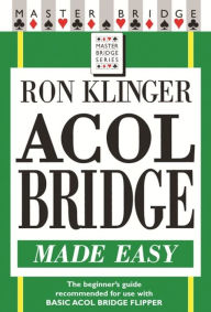 Title: Acol Bridge Made Easy, Author: Ron Klinger