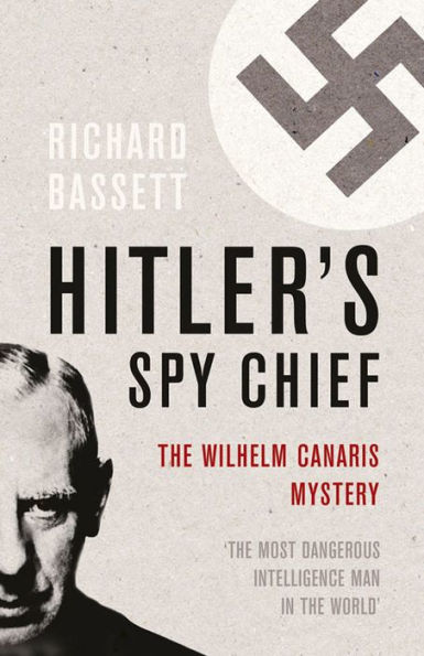 Hitler's Spy Chief