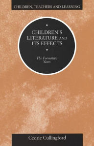Title: Children's Literature and its Effects, Author: Cedric Cullingford