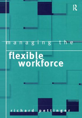 Managing the Flexible Workforce / Edition 1
