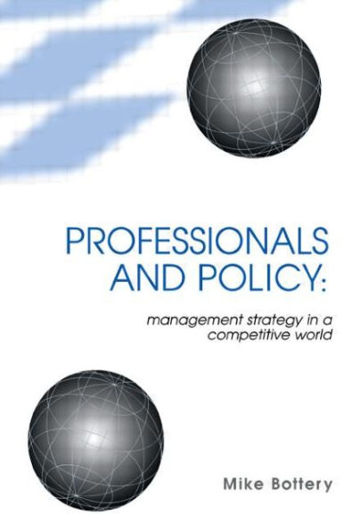Professionals and Policy: Management Strategy in a Competitive World