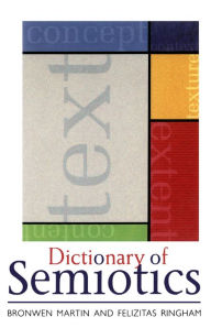 Title: Dictionary of Semiotics / Edition 1, Author: Bronwen Martin