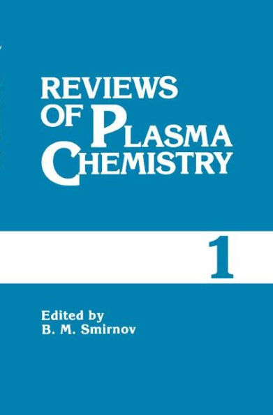 Reviews of Plasma Chemistry: Volume 1 / Edition 1