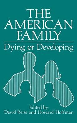 The American Family: Dying or Developing