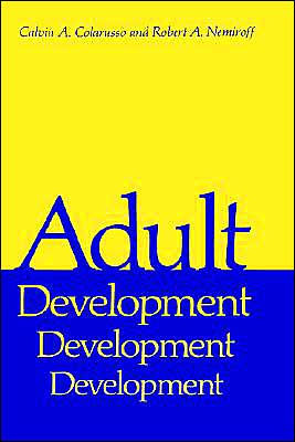 Adult Development: A New Dimension in Psychodynamic Theory and Practice