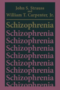 Title: Schizophrenia / Edition 1, Author: John S. Strauss