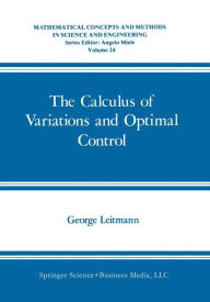 Title: The Calculus of Variations and Optimal Control: An Introduction / Edition 1, Author: George Leitmann