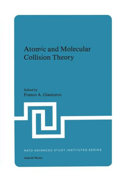 Atomic and Molecular Collision Theory / Edition 1