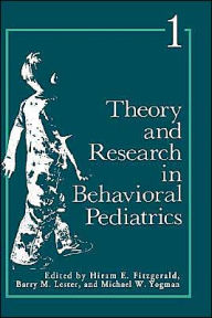 Title: Theory and Research in Behavioral Pediatrics: Volume 1, Author: Hiram Fitzgerald
