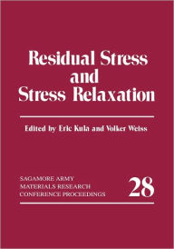 Title: Residual Stress and Stress Relaxation, Author: Eric Kula