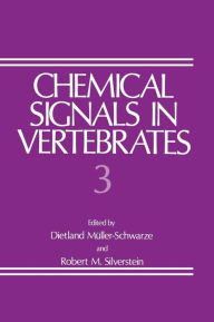 Title: Chemical Signals in Vertebrates 3 / Edition 1, Author: Dietland Mïller-Schwarze
