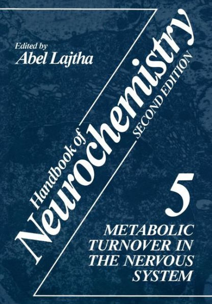 Handbook of Neurochemistry: Volume 5 Metabolic Turnover in the Nervous System / Edition 1