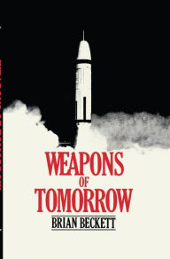 Title: Weapons of Tomorrow, Author: Brian Beckett