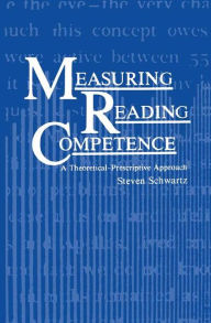 Title: Measuring Reading Competence: A Theoretical-Prescriptive Approach, Author: S. Schwartz