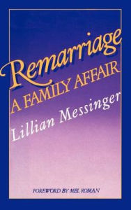 Title: Remarriage: A Family Affair, Author: L. Messinger