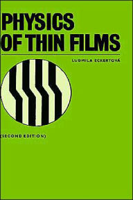 Title: Physics of Thin Films / Edition 2, Author: Ludmila Eckertovï