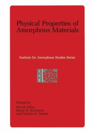 Title: Physical Properties of Amorphous Materials / Edition 1, Author: David Adler