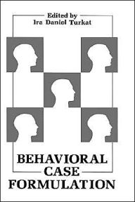 Title: Behavioral Case Formulation, Author: Ira D. Turkat