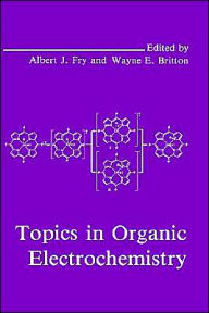 Title: Topics in Organic Electrochemistry, Author: W.E. Britton