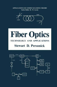 Title: Fiber Optics: Technology and Applications / Edition 1, Author: Stewart D. Personick