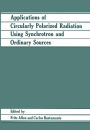 Applications of Circularly Polarized Radiation Using Synchrotron and Ordinary Sources / Edition 1