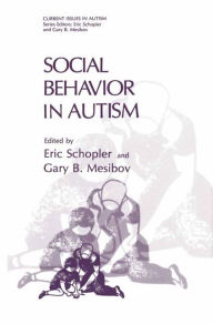 Title: Social Behavior in Autism, Author: Eric Schopler